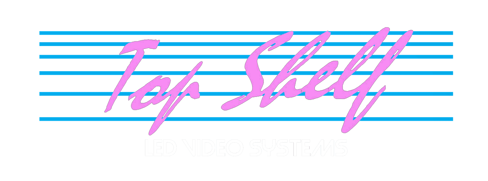 Top Shelf LED Video Systems